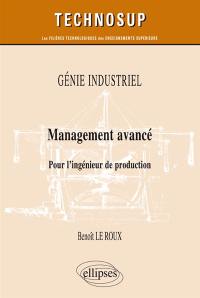 Génie industriel : management avancé : pour l'ingénieur de production