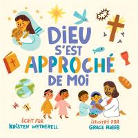 Dieu s'est approché de moi