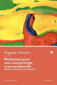 Matériaux pour une morphologie transcendantale : relation, expression et empathie