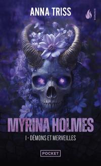 Myrina Holmes. Vol. 1. Démons et merveilles