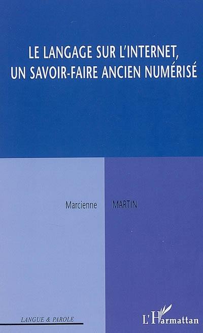 Le langage sur l'Internet, un savoir-faire ancien numérisé