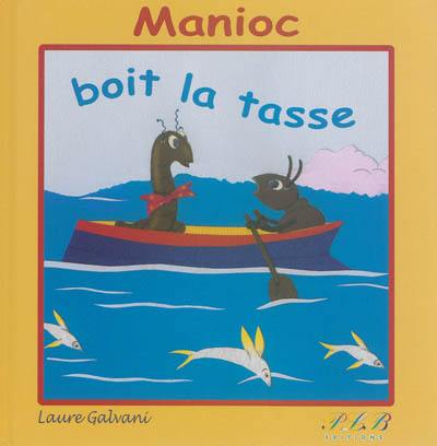 Manioc boit la tasse Manioc boit la tasse