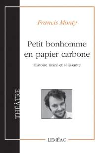 Petit bonhomme en papier carbone : histoire noire et salissante