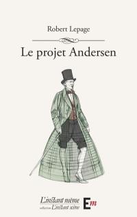 Le projet Andersen Le projet Andersen