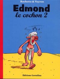 Edmond le cochon. Vol. 2