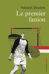 Le premier fanion : et autres souvenirs en rouge et blanc