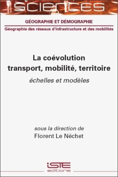 La coévolution transport, mobilité, territoire : échelles et modèles