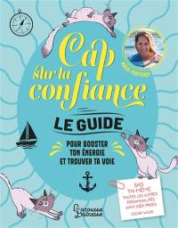 Cap sur la confiance : le guide pour booster ton énergie et trouver ta voie