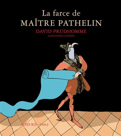 La farce de maître Pathelin La farce de maître Pathelin