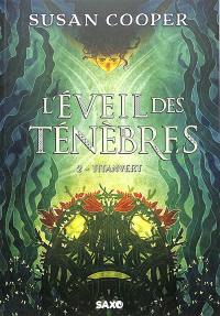 L'éveil des ténèbres. Vol. 2. Titanvert
