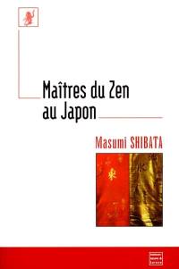 Les maîtres du zen au Japon