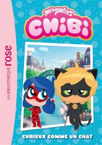 Miraculous chibi. Vol. 1. Curieux comme un chat
