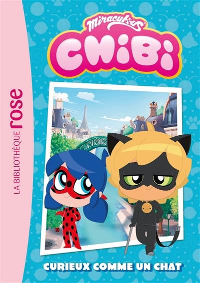 Miraculous chibi. Vol. 1. Curieux comme un chat
