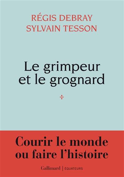 Le grimpeur et le grognard : une correspondance