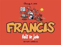Francis fait le job