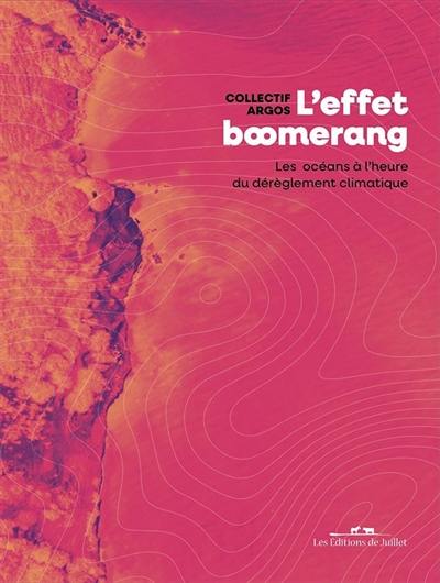 L'effet boomerang : les océans à l'heure du dérèglement climatique
