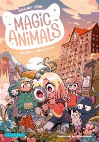 Magic animals. Mystère à l'hôtel du lac