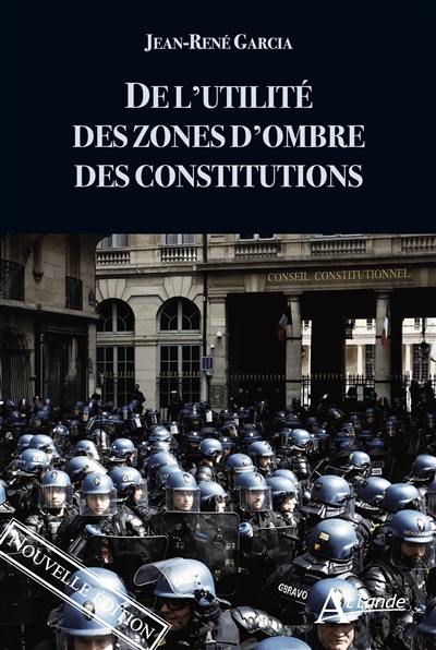 De l'utilité des zones d'ombre des constitutions