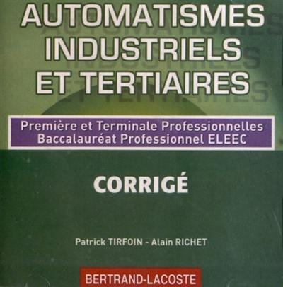 Automatismes industriels et tertiaires : première et terminale professionnelles, baccalauréat professionnel ELEEC : CD-ROM du professeur