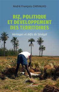 Riz, politique et développement des territoires : héritages et défis du Sénégal