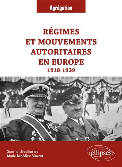 Régimes et mouvements autoritaires en Europe : 1918-1939
