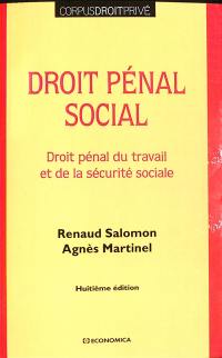 Droit pénal social : droit pénal du travail et de la sécurité sociale