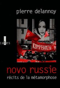 Novo-Russie : récits de la métamorphose