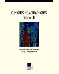 Cliniques homéopathiques : observations significatives commentées à l'usage d'enseignements dirigés. Vol. 2