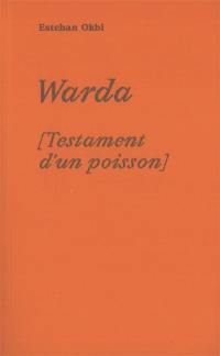Warda : testament d'un poisson
