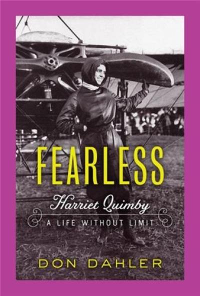 Fearless : Harriet Quimby A Life Without Limit