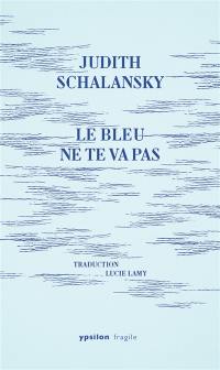 Le bleu ne te va pas