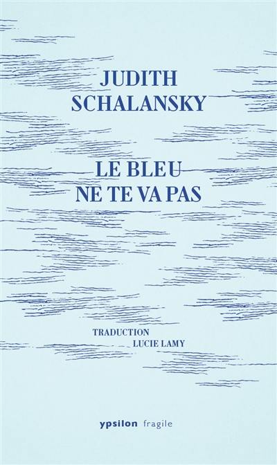 Le bleu ne te va pas Le bleu ne te va pas