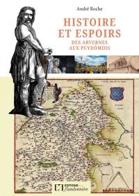 Histoire et espoirs : des Arvernes aux Puydômois
