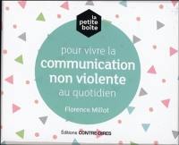 La petite boîte pour vivre la communication non violente au quotidien