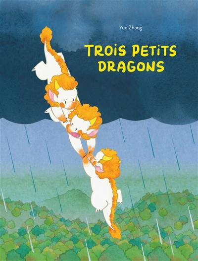 Trois petits dragons Trois petits dragons