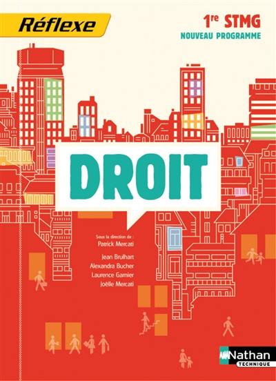 Droit, 1re STMG : nouveau programme Droit, 1re STMG : nouveau programme