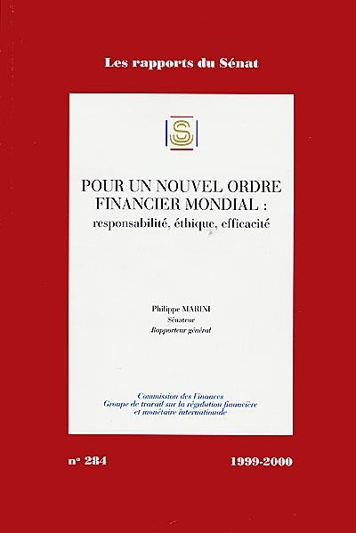 Pour un nouvel ordre financier mondial : responsabilité, éthique, efficacité
