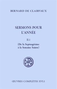 Oeuvres complètes. Vol. 16-1. Sermons pour l'année. Vol. 2-1. De la septuagésime à la semaine sainte