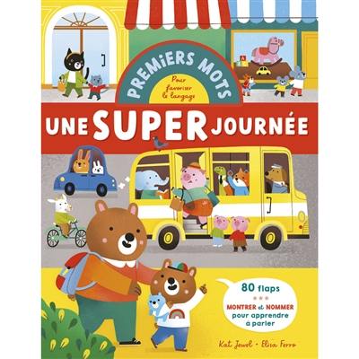Une super journée : premiers mots pour développer le langage Une super journée : premiers mots pour développer le langage