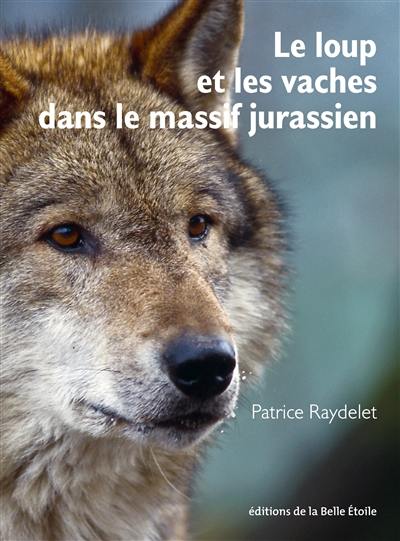 Le loup et les vaches dans le massif jurassien Le loup et les vaches dans le massif jurassien