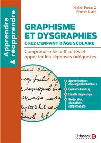 Graphisme et dysgraphies chez l'enfant d'âge scolaire : comprendre les difficultés et apporter les réponses adéquates