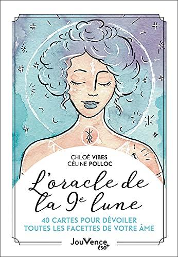 L'oracle de la 9e lune : 40 cartes pour dévoiler toutes les facettes de votre âme