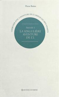 Chercher avec l'aventure de L'L depuis les arts vivants. Vol. 1. La singulière aventure de L'L
