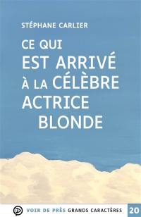 Ce qui est arrivé à la célèbre actrice blonde