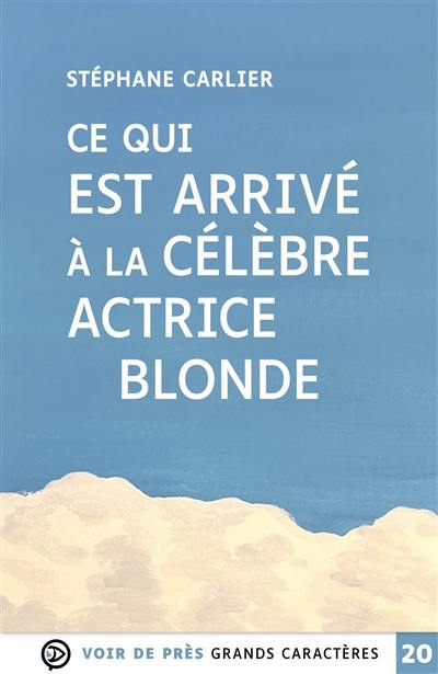 Ce qui est arrivé à la célèbre actrice blonde