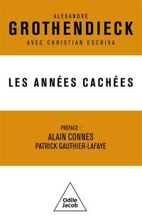 Les années cachées : correspondance 1975-1989 : vie intérieure, créativité, connaissance scientifique