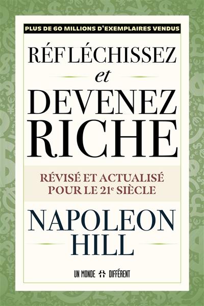 Réfléchissez et devenez riche : Révisé et actualisé pour le 21e siècle Réfléchissez et devenez riche : Révisé et actualisé pour le 21e siècle
