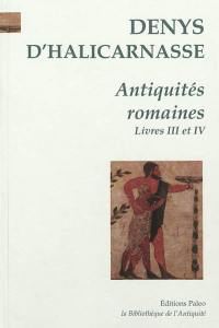 Antiquités romaines. Vol. 2. Livres 3 et 4 Antiquités romaines. Vol. 2. Livres 3 et 4