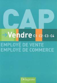 Vendre C1 C2 C3 C4 : CAP employé de vente, employé de commerce