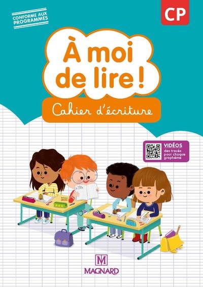 A moi de lire ! CP : cahier d'écriture A moi de lire ! CP : cahier d'écriture